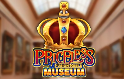 Priceless Museum Fusion Reels